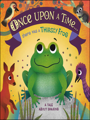 cover image of Once Upon a Time... There Was a Thirsty Frog